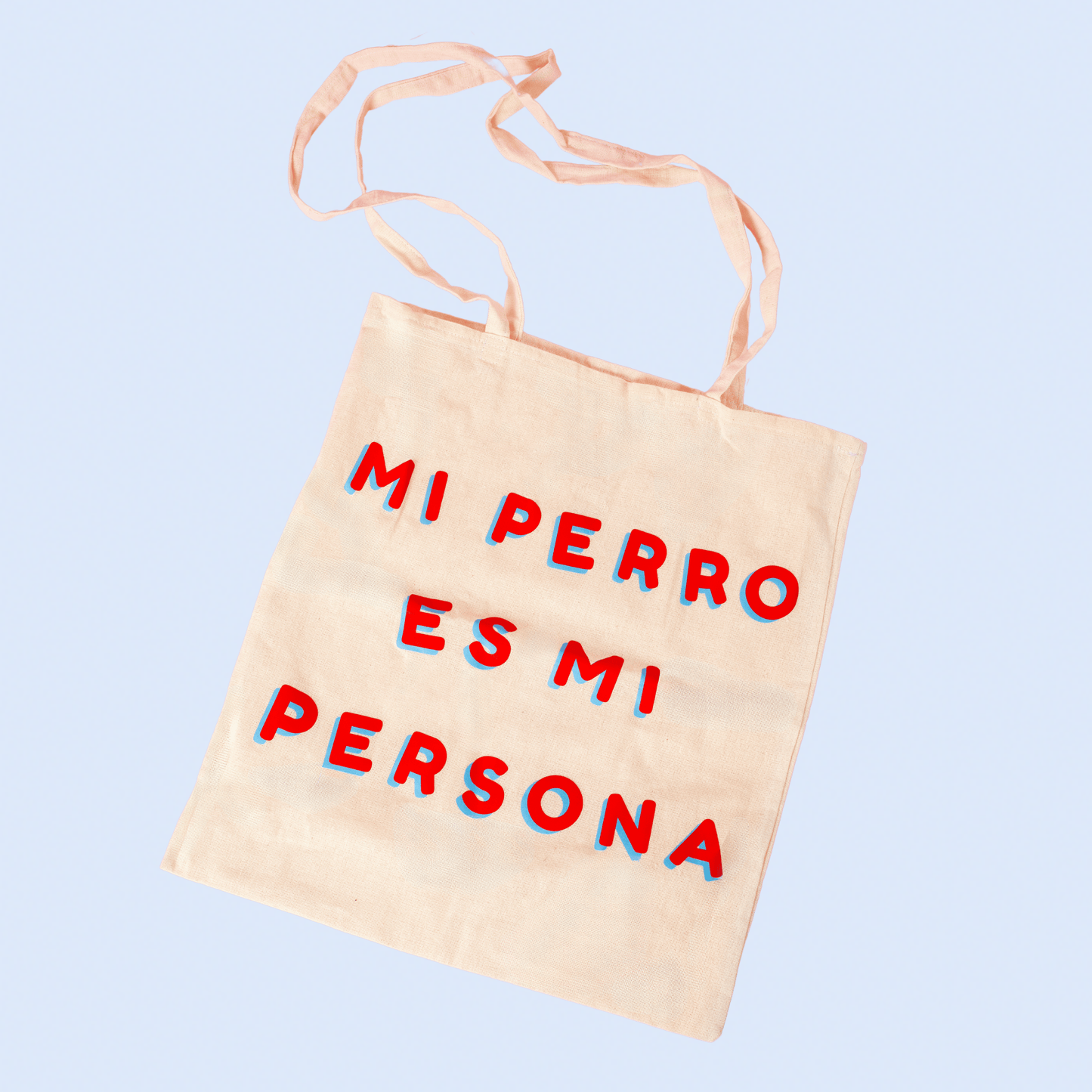 Tote Bag - "Mi Perro es Mi Persona”